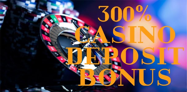 300% Casino Bonus