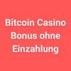 Bitcoin Casino Bonus ohne Einzahlung September 2023 ✴️ Die besten Angebote hier!