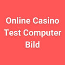 Online Casino Test Computer Bild